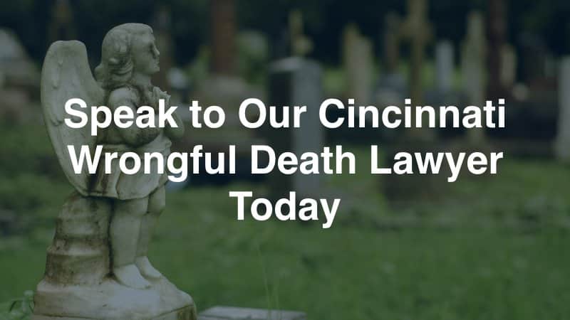Cincinnati Wrongful Death Lawyer