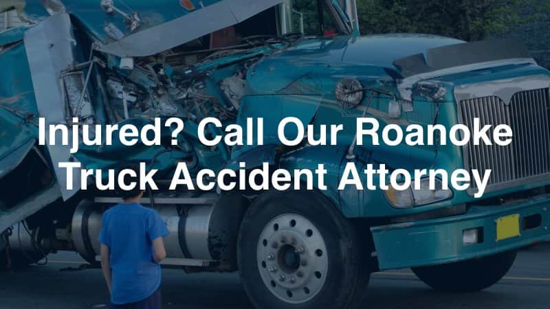 Roanoke Truck Accident Attorney