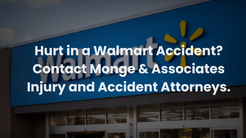 Walmart storefront representing injuries from store accidents, encouraging victims to contact a Walmart injury lawyer at Monge & Associates.