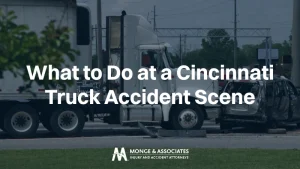 What to Do at a Cincinnati Truck Accident Scene | Monge