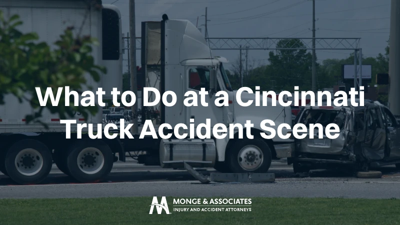 What to Do at a Cincinnati Truck Accident Scene | Monge